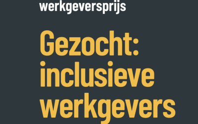 Vijfde editie: Gezocht inclusieve werkgevers