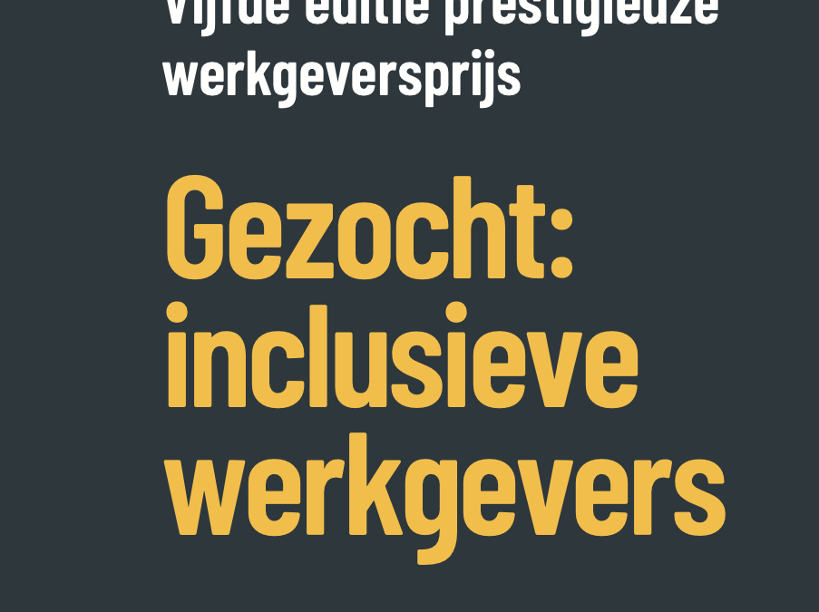 Vijfde editie: Gezocht inclusieve werkgevers